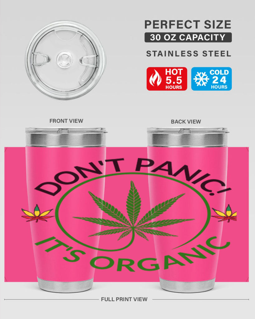 dont panic its organic 72#- marijuana- Tumbler