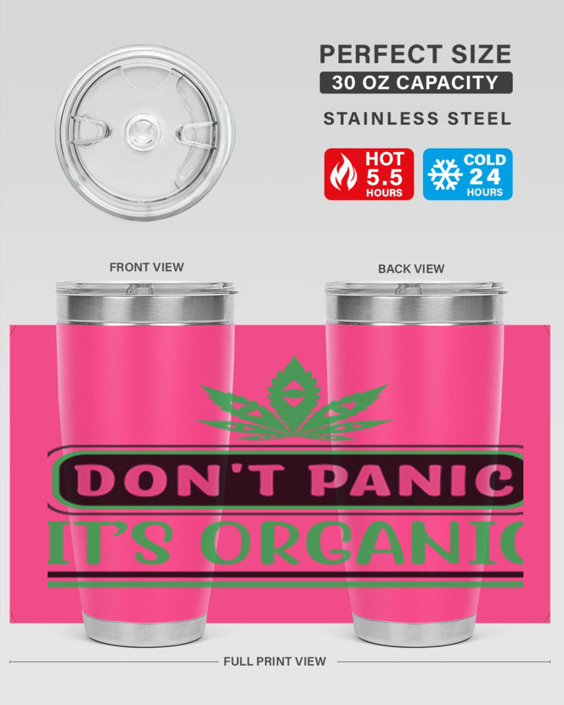 dont panic its organic 74#- marijuana- Tumbler