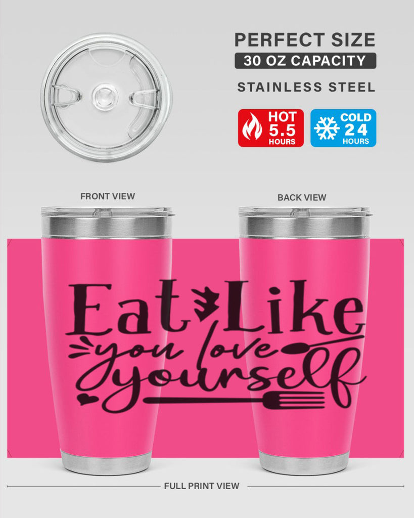 eat like you love yourself 47#- gym- Tumbler