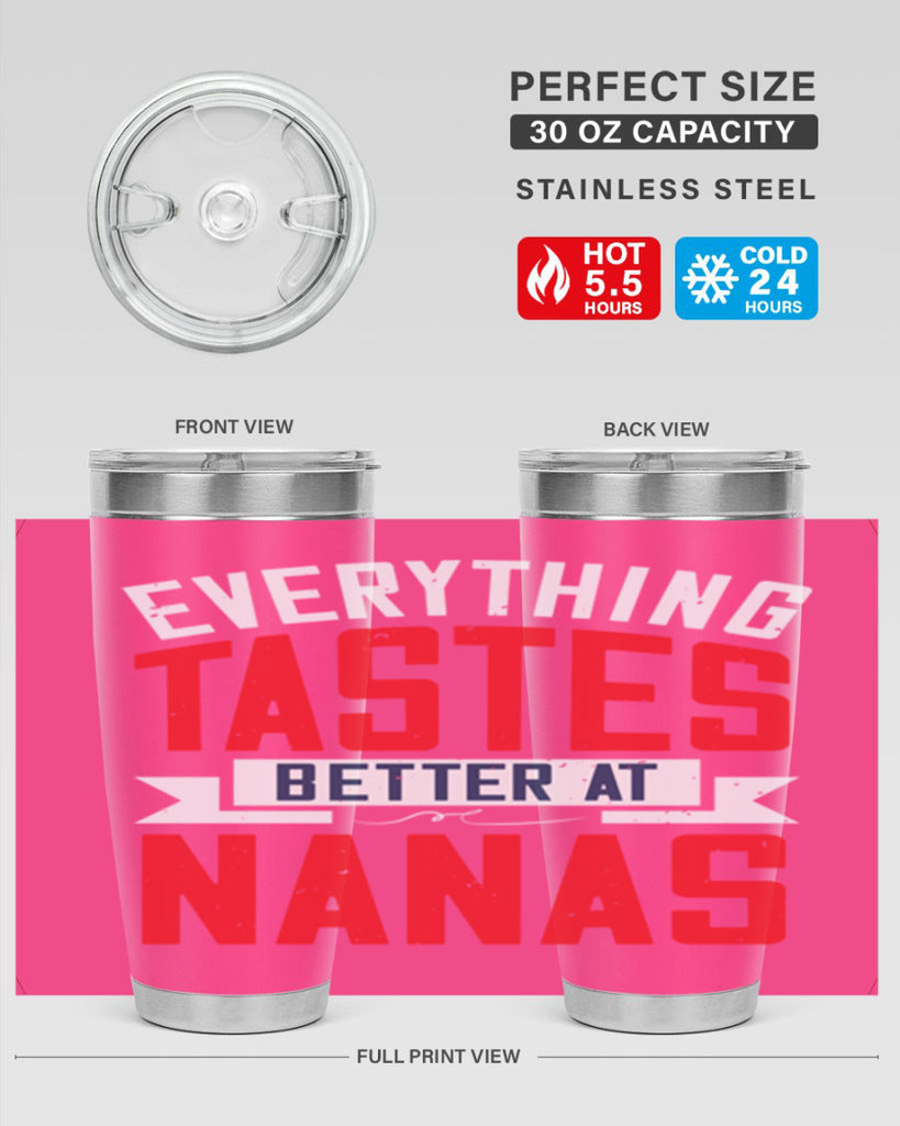 everything tastes better at nanas 32#- grandma - nana- Tumbler