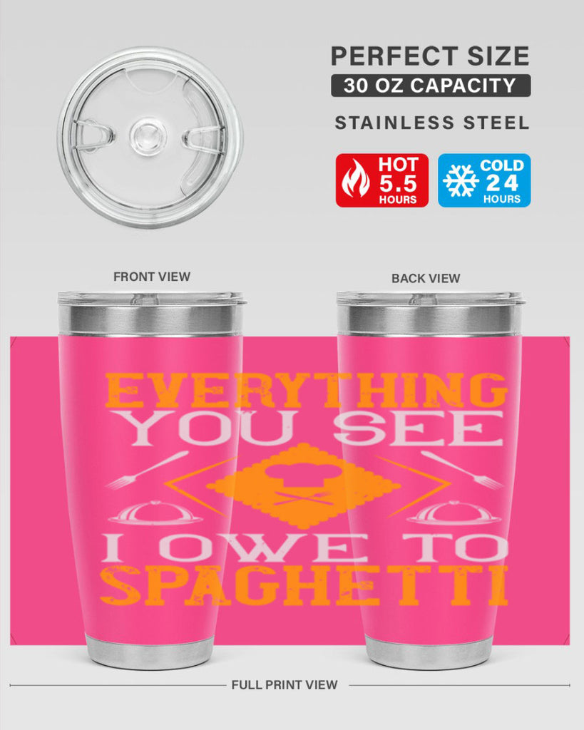 everything you see i owe to spaghetti 42#- cooking- Tumbler