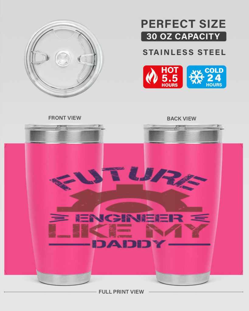 future engineer like my daddy Style 56#- engineer- tumbler