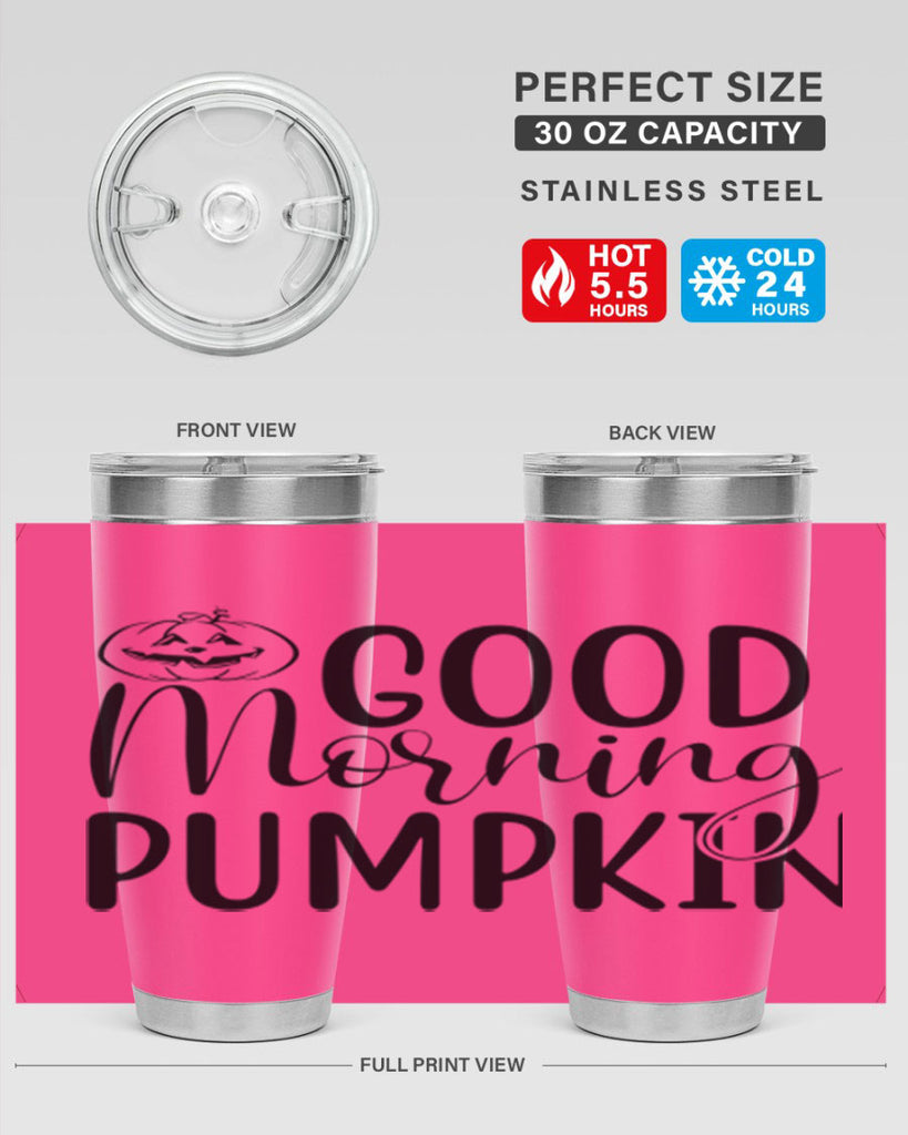 good morning pumpkin 207#- fall- Tumbler