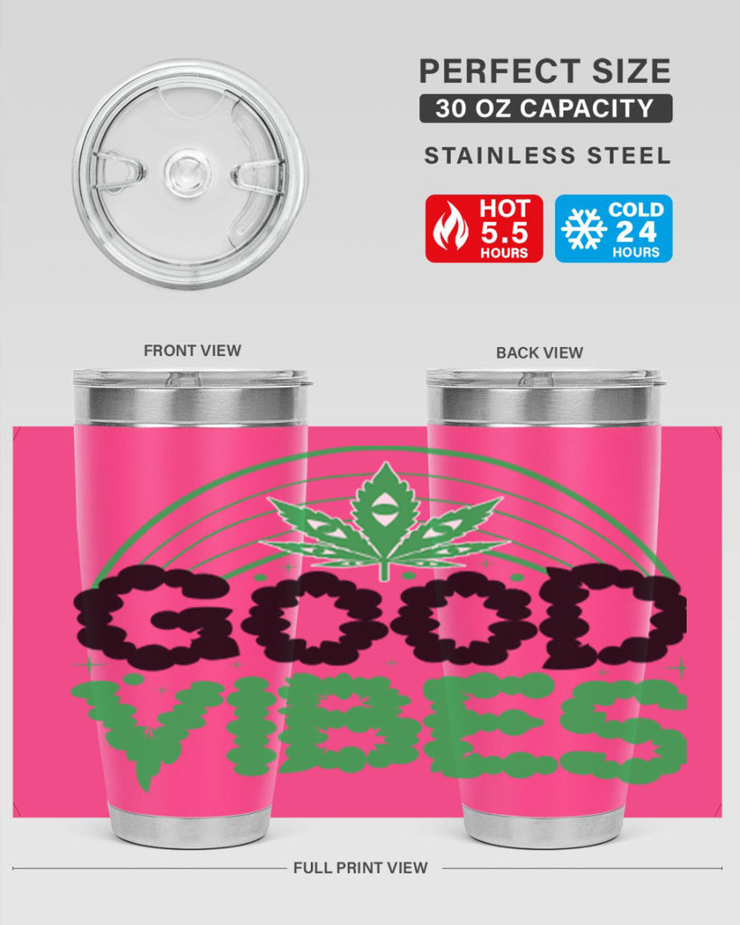 good vibes 93#- marijuana- Tumbler