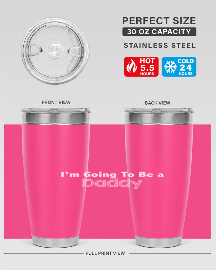 i am going to be a daddyn 8#- dad- Tumbler