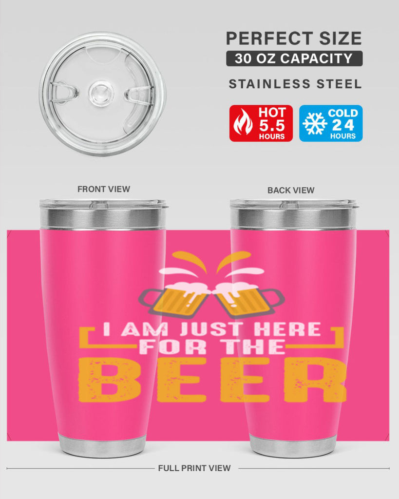 i am just here for the beer 113#- beer- Tumbler