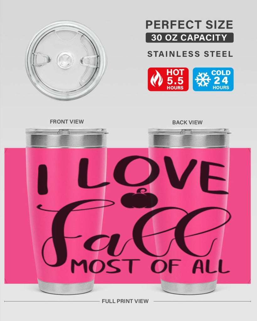 i love fall most of all 328#- fall- Tumbler