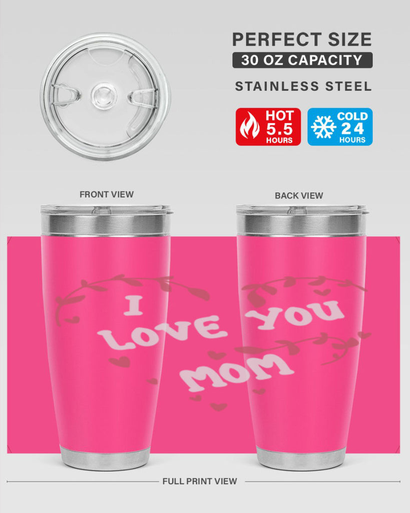 i love you mom 157#- mom- Tumbler