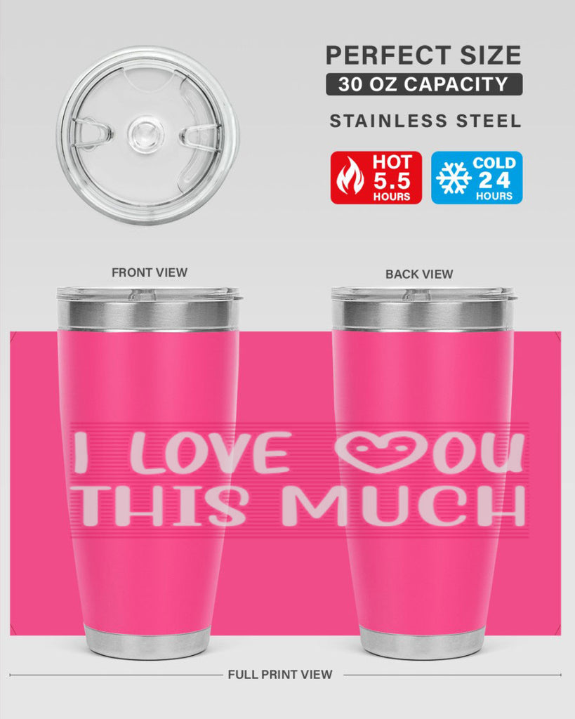 i love you this much 156#- mom- Tumbler