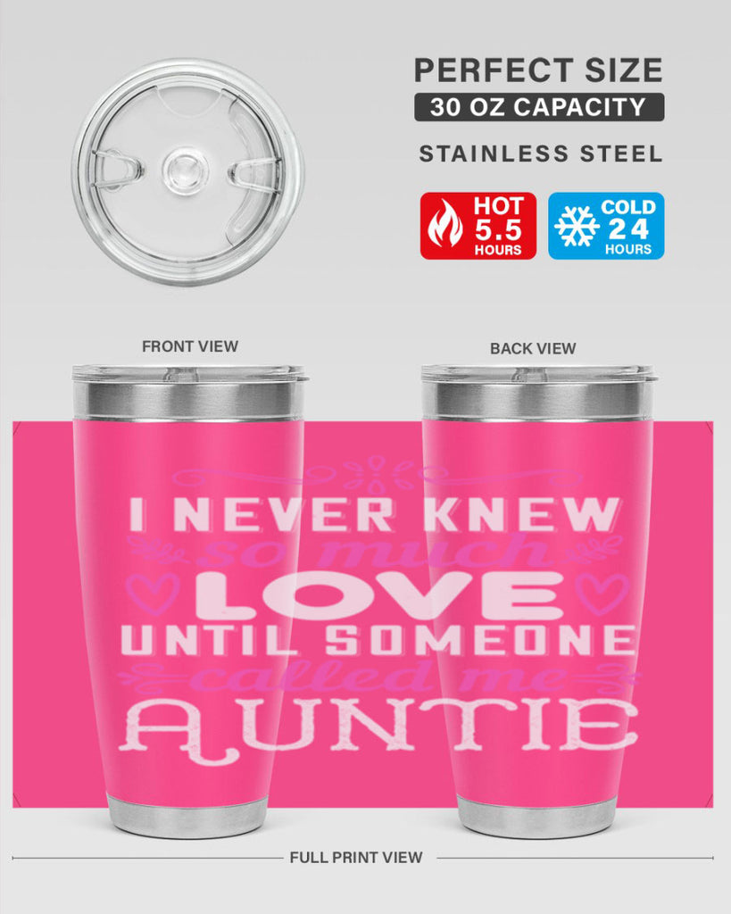 i never knew so much love until someone called me auntie Style 48#- aunt- Tumbler