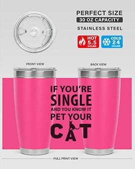 if you’re single Style 60#- cat- Tumbler