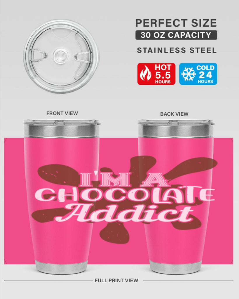 im a chocolate addict 33#- chocolate- Tumbler