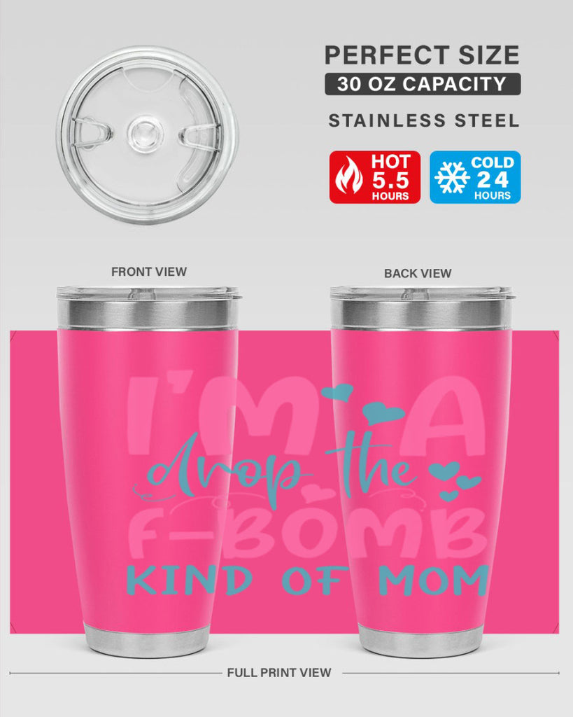 im drop the fbomb kind of mom 257#- mom- Tumbler