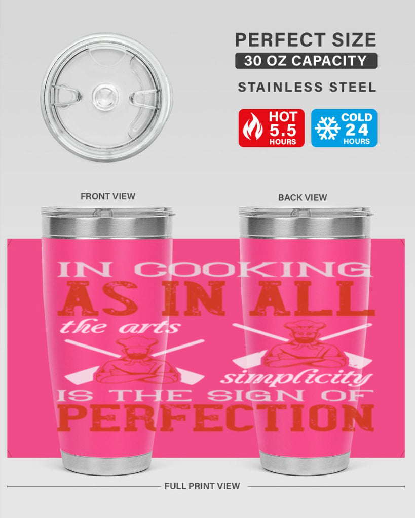 in cooking as in all the arts simplicity is the sign of perfection 22#- cooking- Tumbler