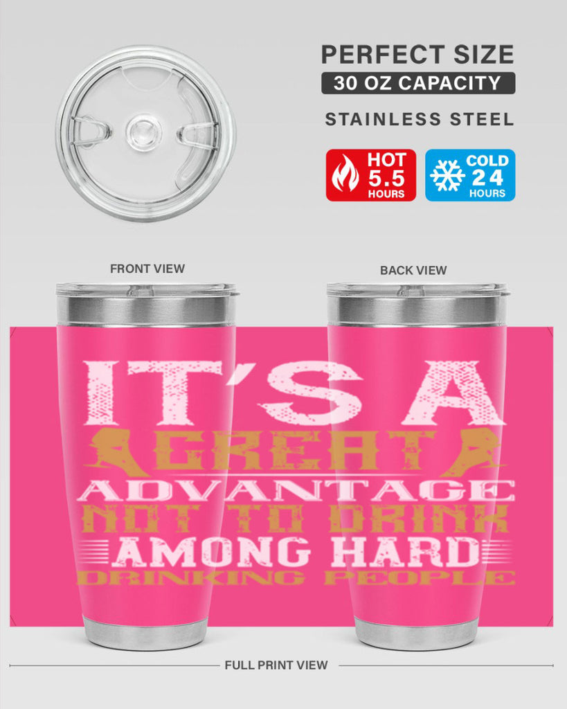 it’s a great advantage not to drink among hard drinking people 36#- drinking- Tumbler