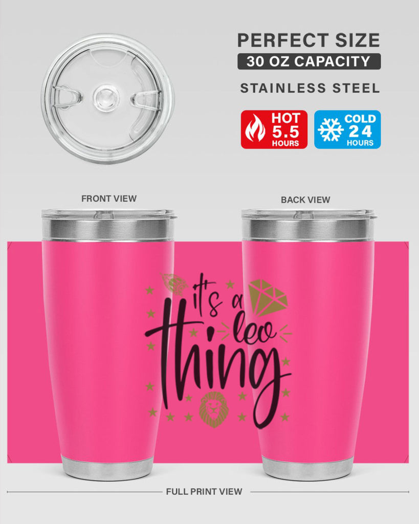 its a Leo thing 267#- zodiac- Tumbler