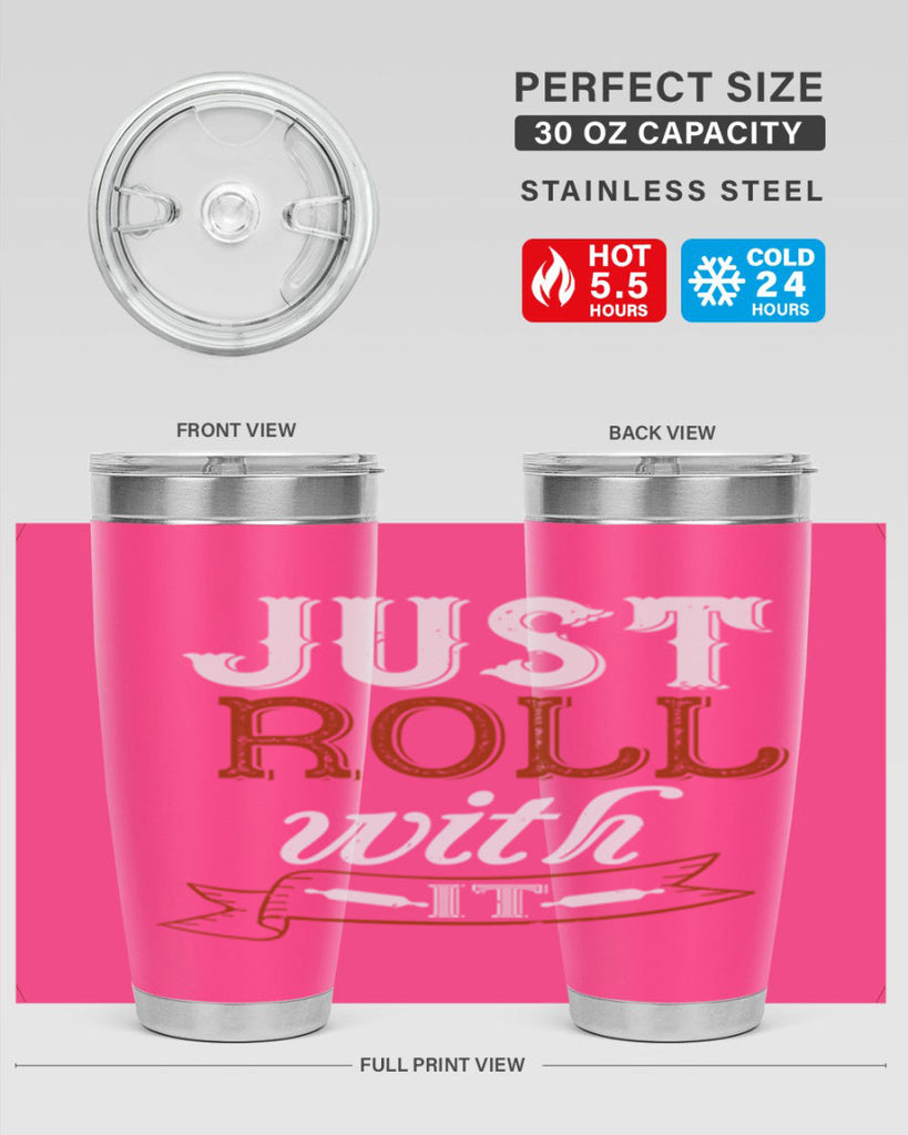 just roll with it 21#- cooking- Tumbler