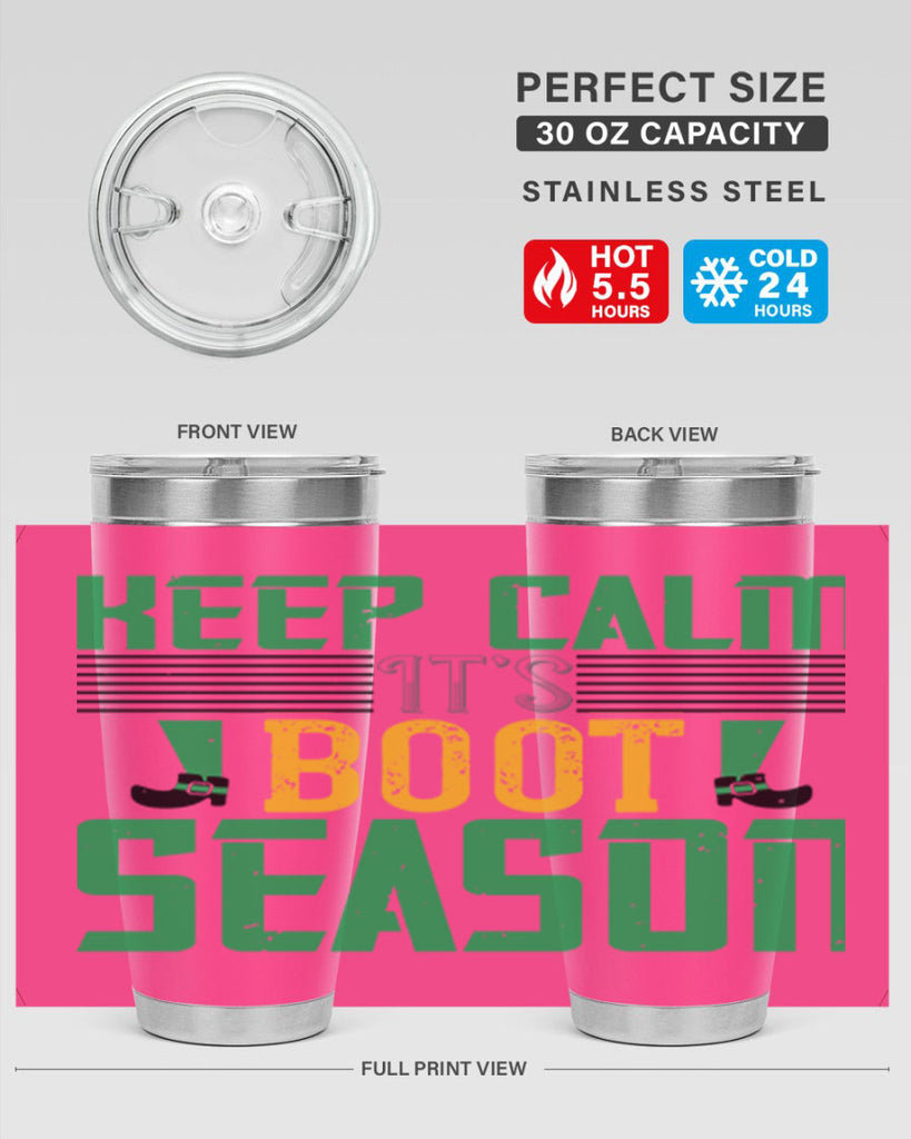 keep calm it’s boot season Style 124#- St Patricks Day- Tumbler