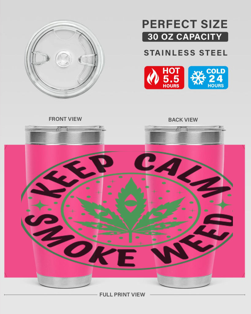 keep calm smoke weed 174#- marijuana- Tumbler