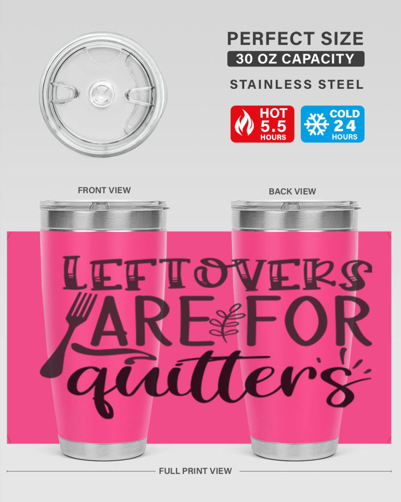 leflovers are for guitters 28#- kitchen- Tumbler