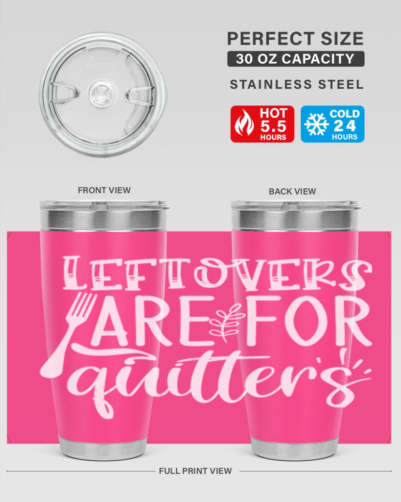leflovers are for guitters white 29#- kitchen- Tumbler