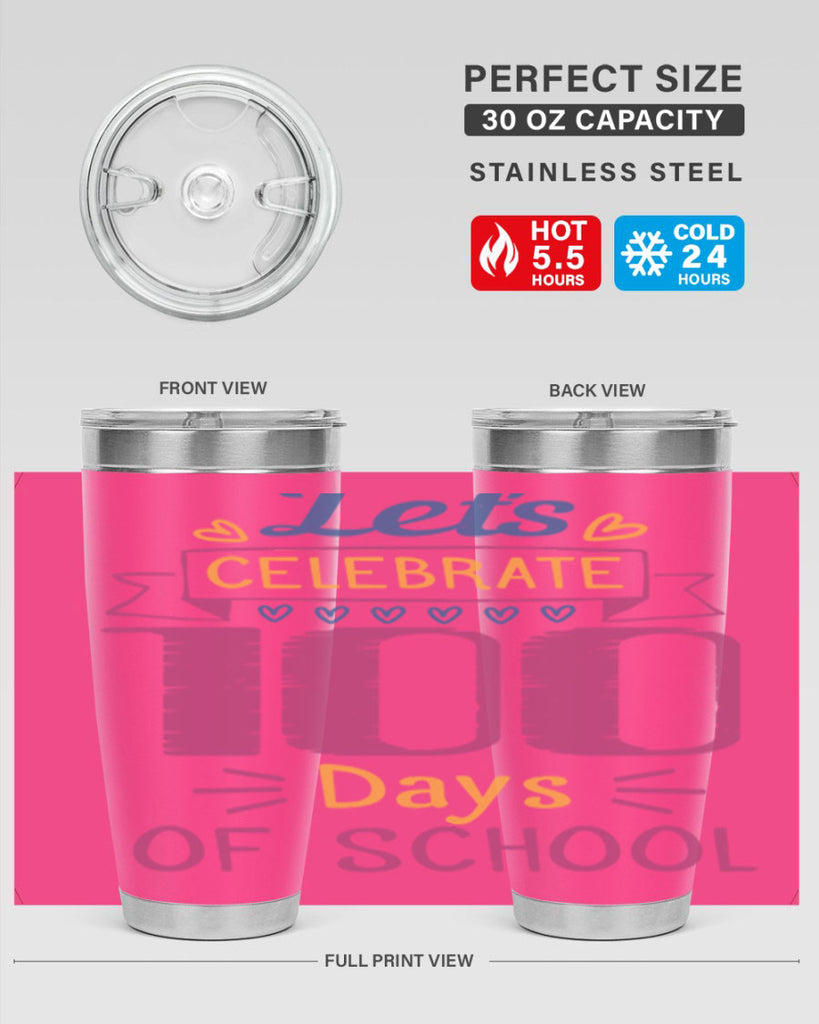 let's celebrate days of school 4#- 100 days of school- Tumbler