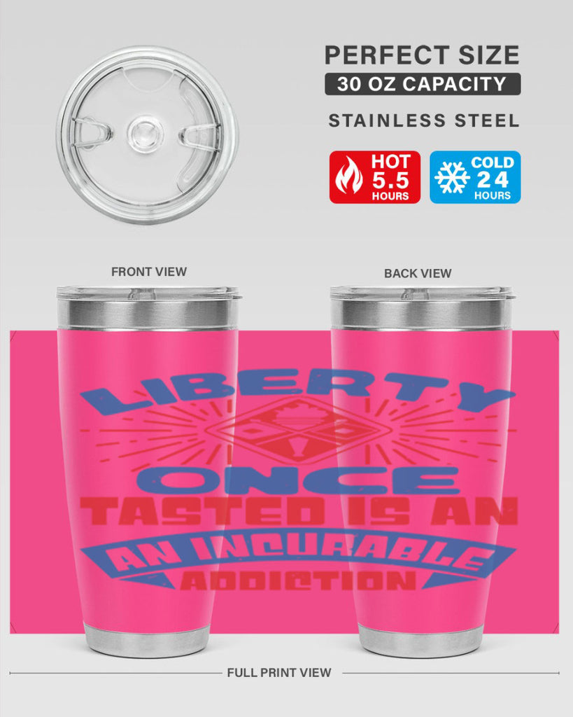 liberty once tasted is addiction Style 33#- Fourt Of July- Tumbler