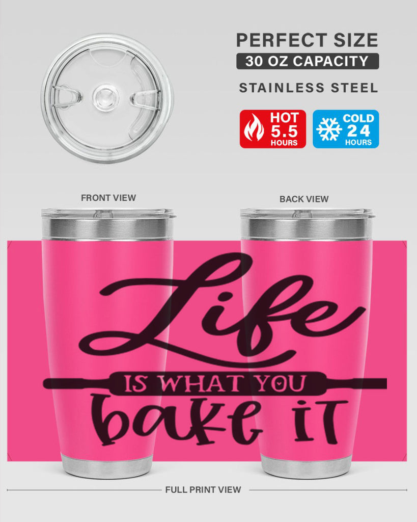 life is what you bake it 87#- kitchen- Tumbler