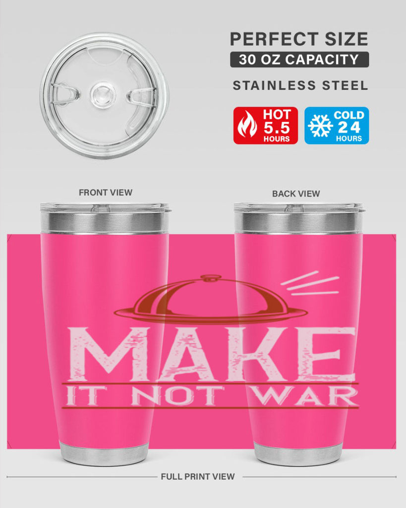 make it not war 16#- cooking- Tumbler