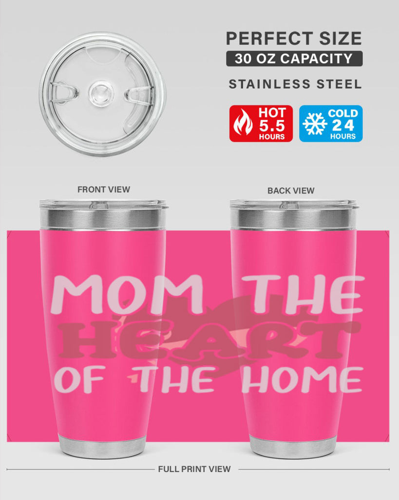 mom the heart of the home 120#- mom- Tumbler