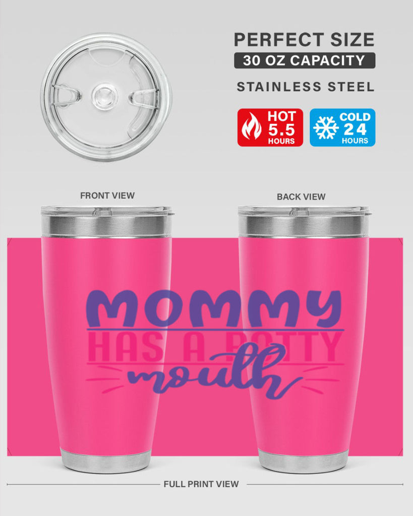 mommy has a potty mouth 377#- mom- Tumbler