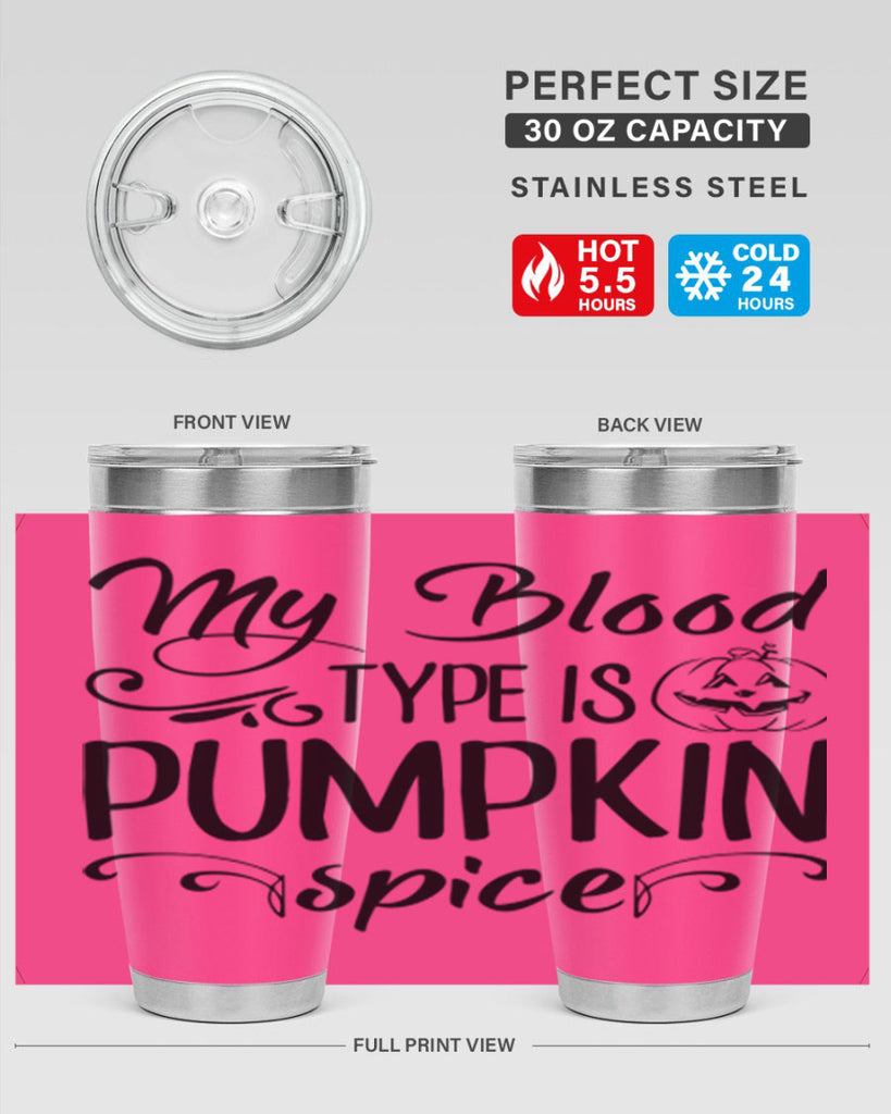 my blood type is pumpkin spice 435#- fall- Tumbler