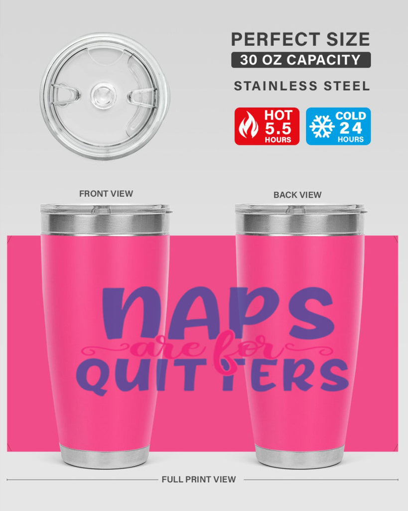 naps are for quitters 371#- mom- Tumbler