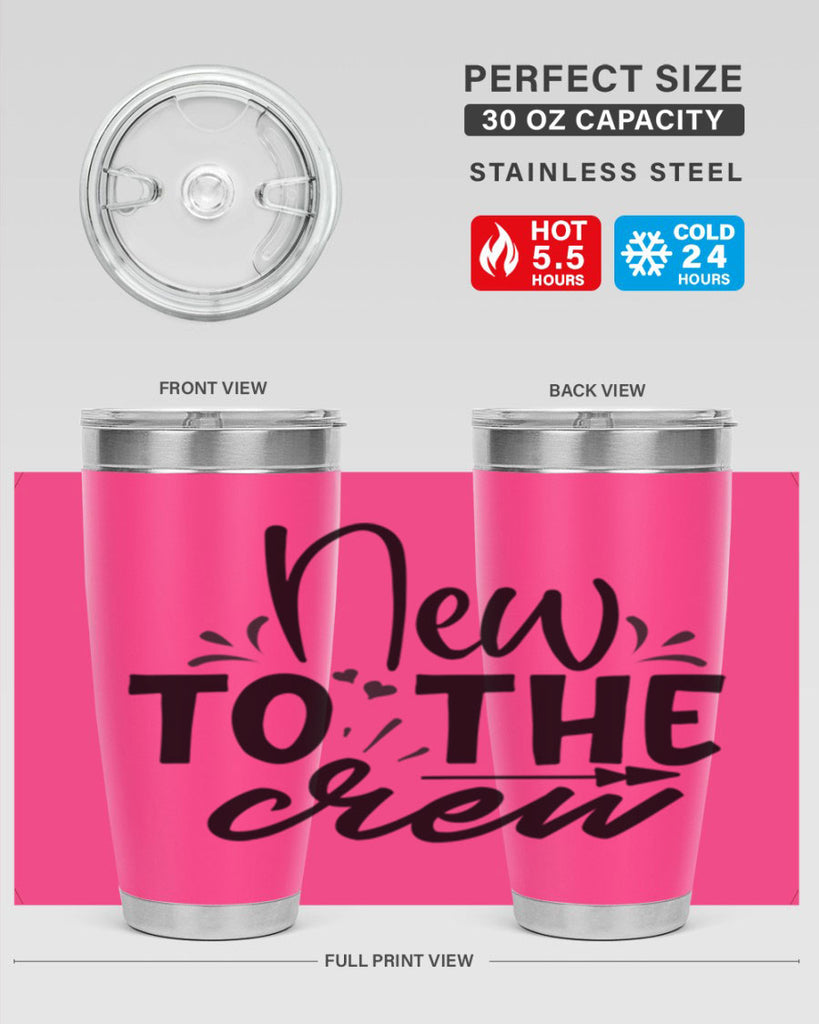 new to the crew Style 215#- baby- tumbler
