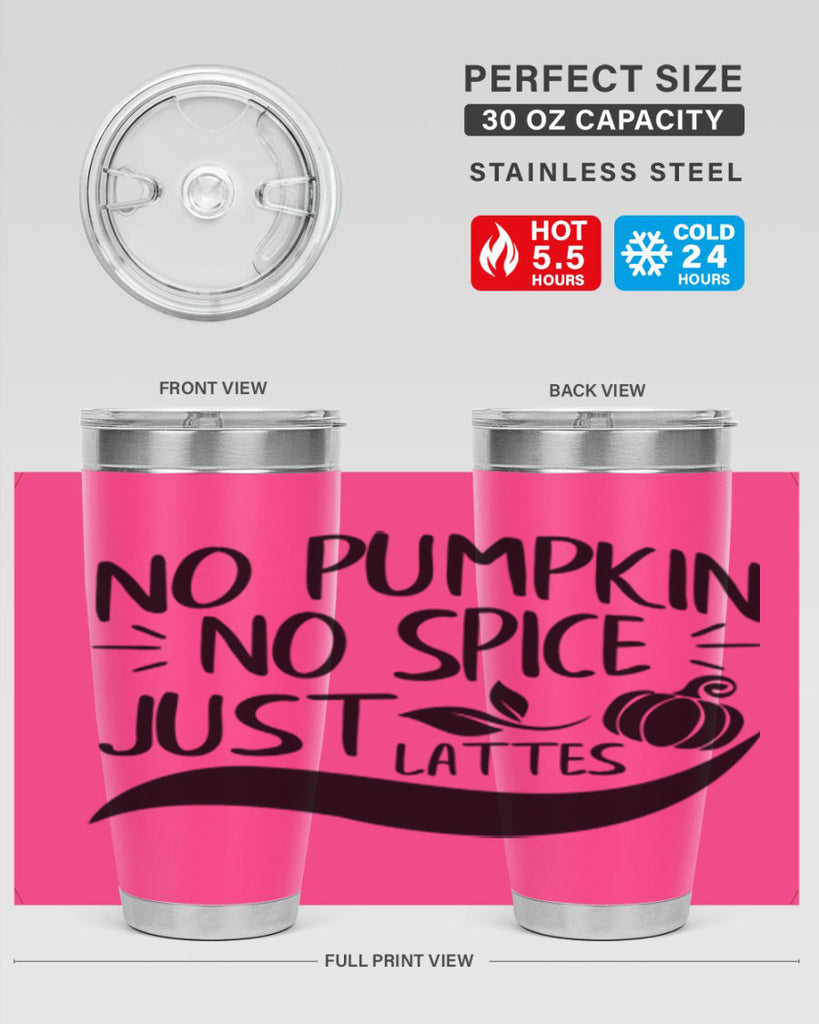 no pumpkin no spice just lattes 441#- fall- Tumbler