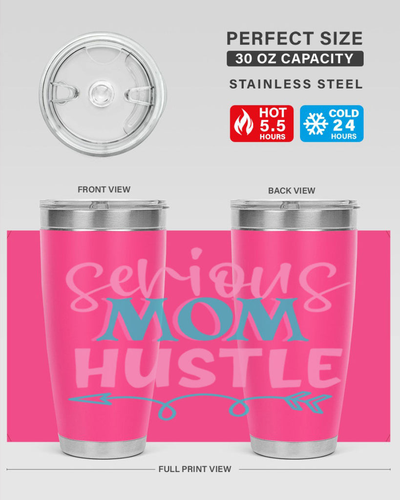 serious mom hustle 302#- mom- Tumbler