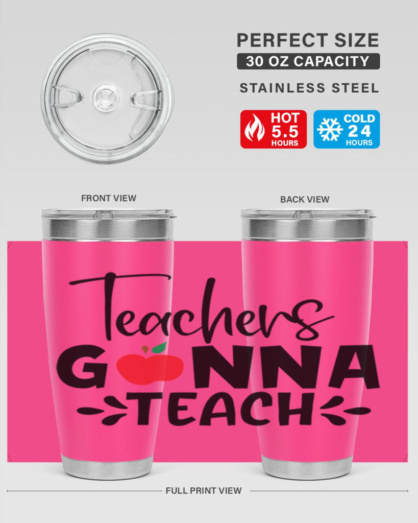 teachers gonna teach Style 131#- teacher- tumbler