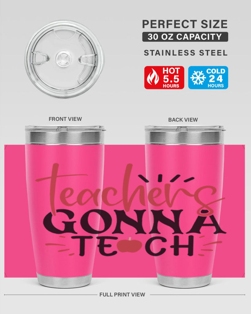 teachers gonna teach Style 132#- teacher- tumbler