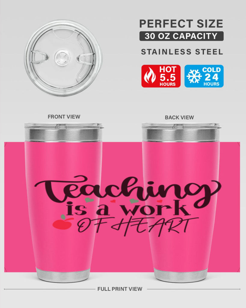 teaching is a work of heart Style 130#- teacher- tumbler