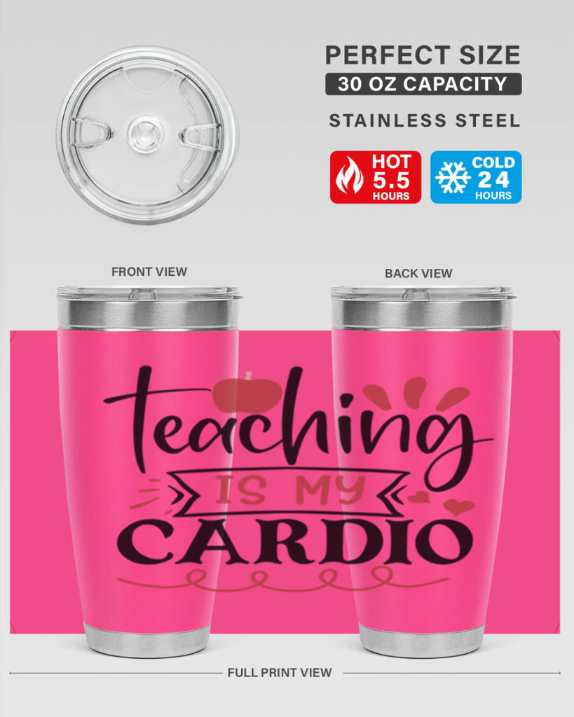 teaching is my cardio Style 128#- teacher- tumbler