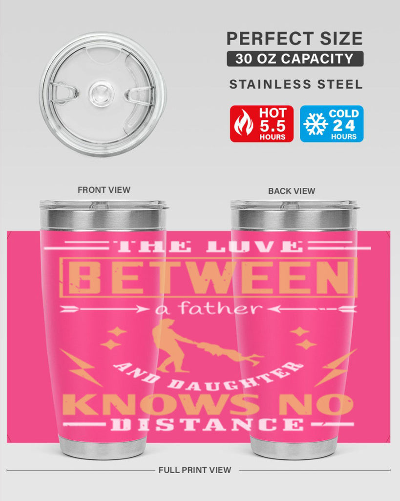 the love between a father and daughter knows no distance 161#- fathers day- Tumbler