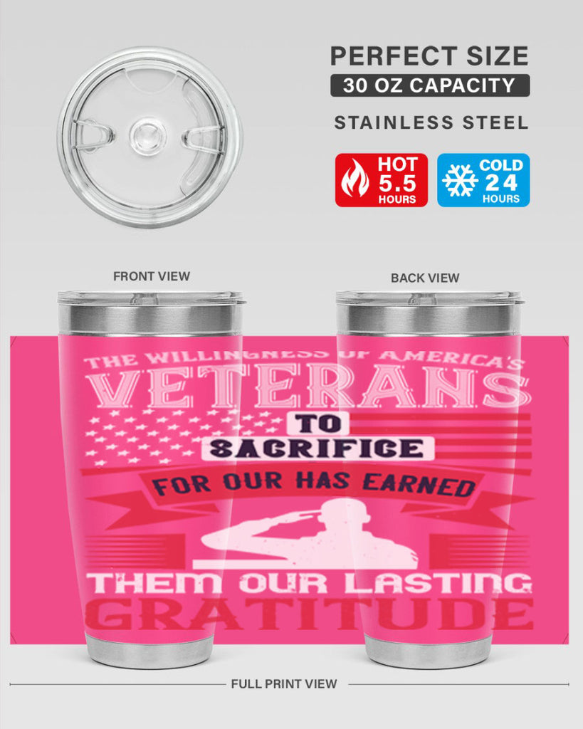 the willingness of americas veterans to sacrifice for our has earned them our lasting gratitude 22#- Veterns Day- Tumbler