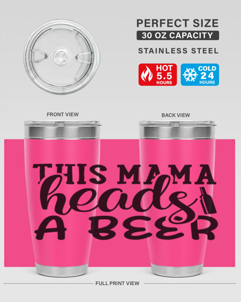 this mama heads a beer 119#- beer- Tumbler