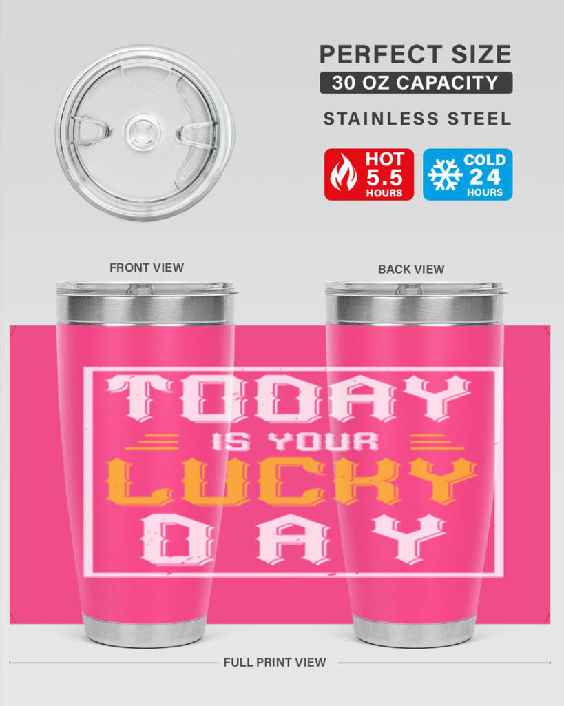 today is your lucky day 5#- beer- Tumbler