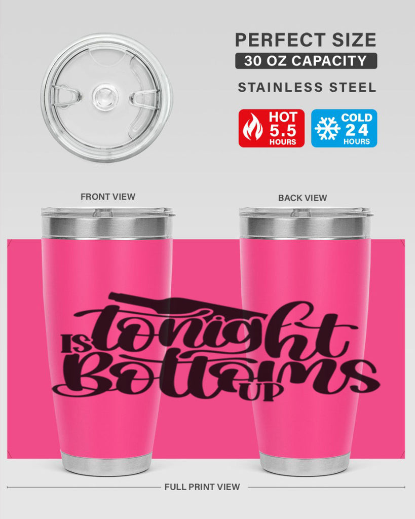 tonight is bottoms up 26#- wine- Tumbler