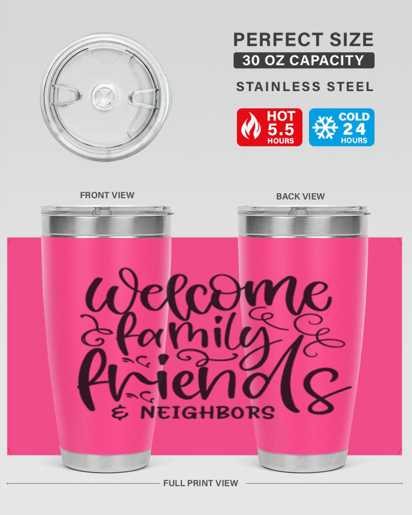 welcome family friends neighbors 13#- family- Tumbler