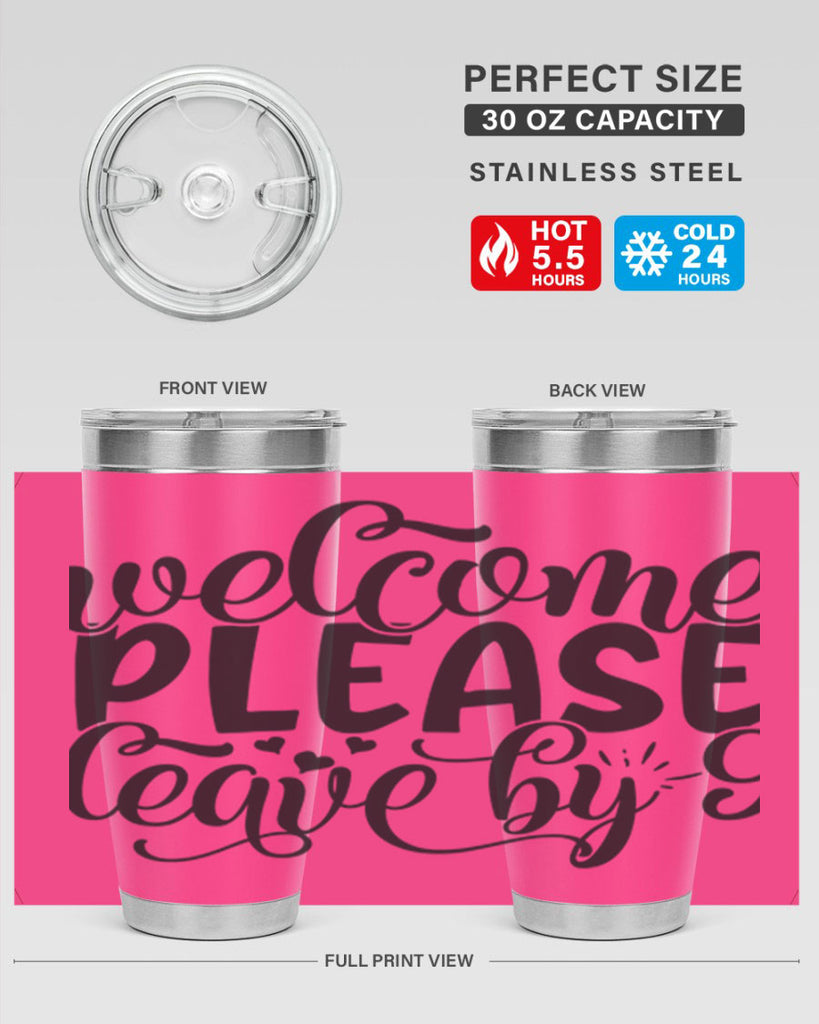 welcome please leave by 47#- home- Tumbler