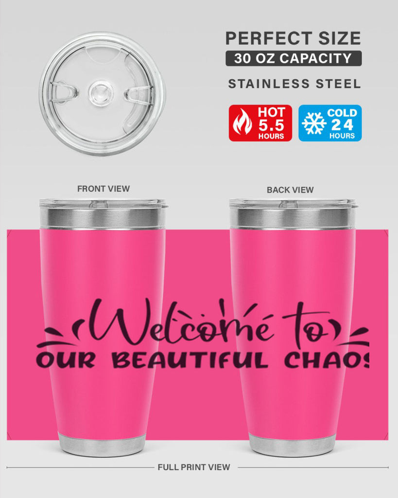 welcome to our beautiful chaos 46#- home- Tumbler