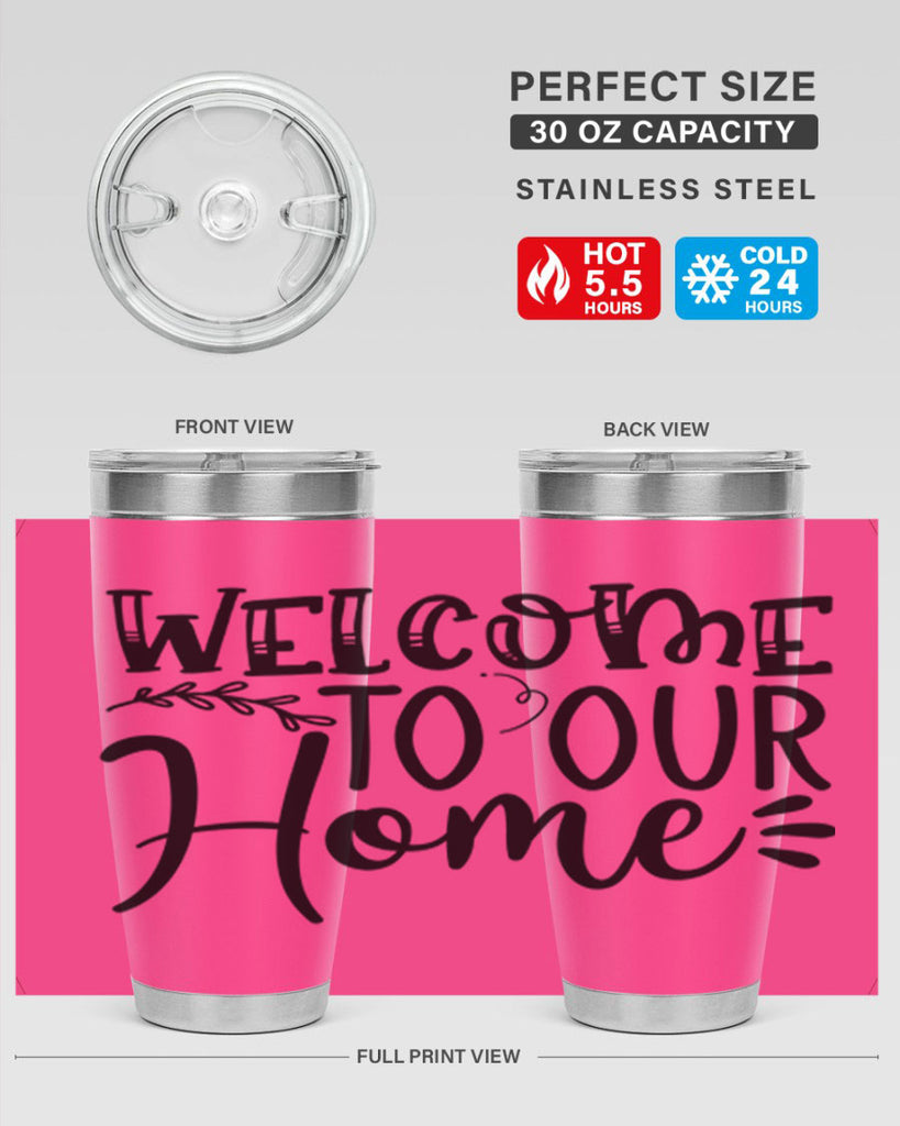 welcome to our home 92#- home- Tumbler