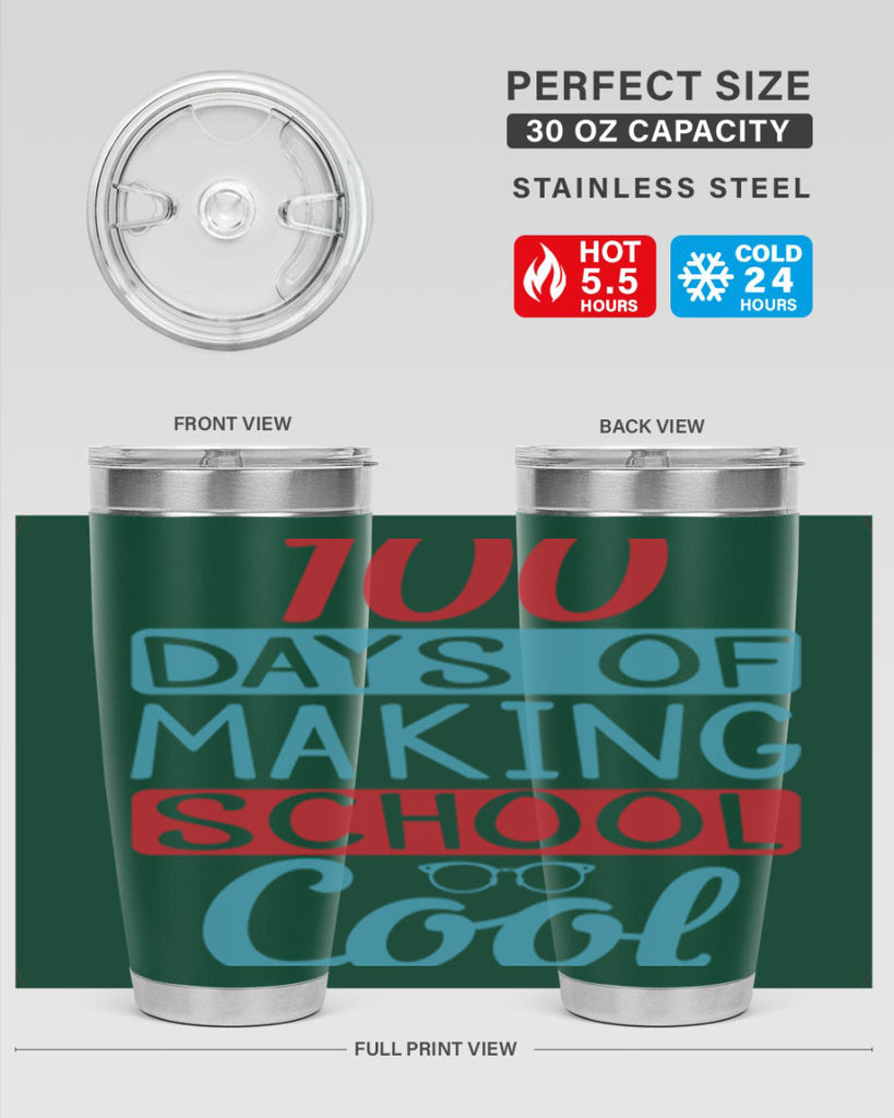 4 days of making school cool 44#- 100 days of school- Tumbler